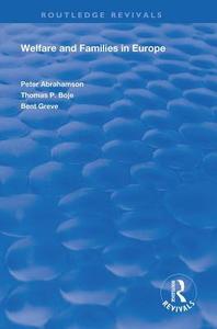 Welfare & Families In Europe di PETER ABRAHAMSON edito da Taylor & Francis