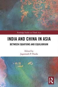India and China in Asia edito da Taylor & Francis Ltd