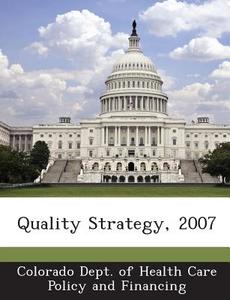 Quality Strategy, 2007 edito da Bibliogov