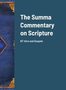 The Summa Commentary on Scripture edito da Lulu.com