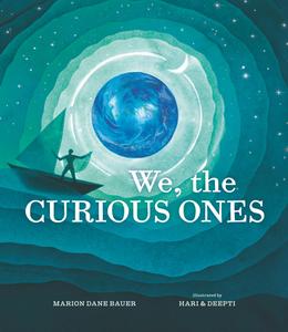 We, the Curious Ones di Marion Dane Bauer edito da CANDLEWICK BOOKS