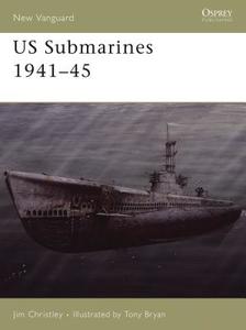 US Submarines 1941-45 di Jim Christley edito da Bloomsbury Publishing PLC