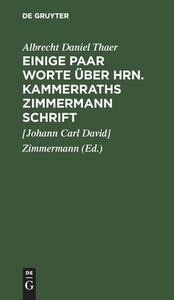 Einige Paar Worte über Hrn. Kammerraths Zimmermann Schrift di Albrecht Daniel Thaer edito da De Gruyter