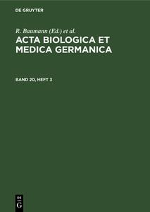 Acta Biologica et Medica Germanica, Band 20, Heft 3, Acta Biologica et Medica Germanica Band 20, Heft 3 edito da De Gruyter