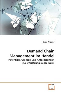 Demand Chain Management im Handel di Gisela Angerer edito da VDM Verlag