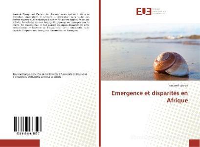 Emergence et disparités en Afrique di Kouamé Django edito da Éditions universitaires européennes