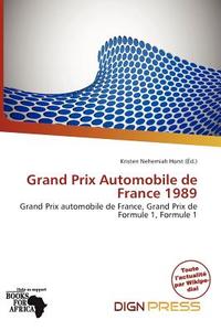 Grand Prix Automobile De France 1989 edito da Dign Press