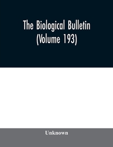 The Biological bulletin (Volume 193) di Unknown edito da Alpha Editions