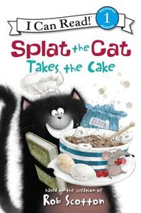 Splat the Cat Takes the Cake di Rob Scotton edito da HARPERCOLLINS