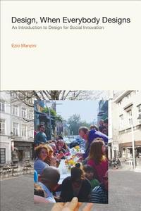 Design, When Everybody Designs di Ezio Manzini edito da The MIT Press