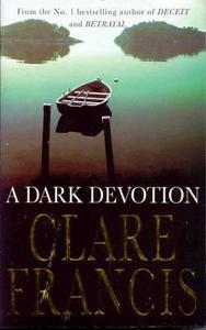 A Dark Devotion di Clare Francis edito da Pan Macmillan