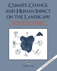 Climate Change and Human Impact on the Landscape di F. M. Chambers edito da Springer Netherlands