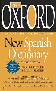 The Oxford New Spanish Dictionary: Third Edition di Oxford University Press edito da CELEBRA