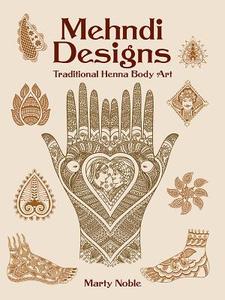 Mehndi Designs di Marty Noble edito da Dover Publications Inc.