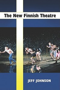 The New Finnish Theatre di Jeff Johnson edito da McFarland