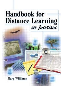 Handbook For Distance Learning In Tourism di Kaye Sung Chon edito da Taylor & Francis Inc