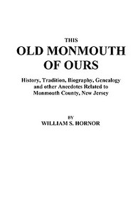 This Old Monmouth of Ours di Hornor edito da Clearfield