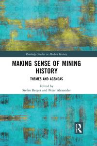 Making Sense Of Mining History edito da Taylor & Francis Ltd