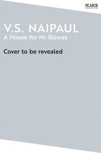 House For Mr Biswas di V. S. Naipaul edito da Pan Macmillan