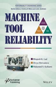 Machine Tool Reliability di Bhupesh K. Lad, Divya Shrivastava, Makarand S. Kulkarni edito da John Wiley & Sons Inc
