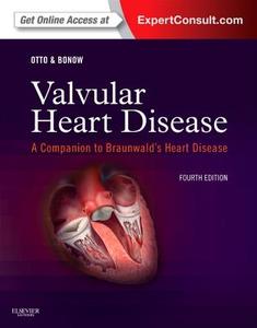 Valvular Heart Disease: A Companion to Braunwald's Heart Disease di Catherine M. Otto, Robert O. Bonow edito da Elsevier Health Sciences