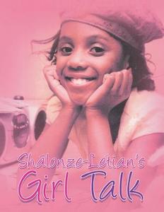 Girl Talk di Joann Hill edito da Xlibris