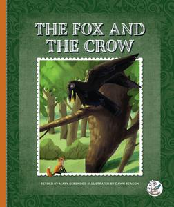 The Fox and the Crow di Mary Berendes edito da STORYTIME TALES