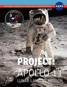 Apollo 11: The Official NASA Press Kit di Nasa edito da WWW MILITARYBOOKSHOP CO UK