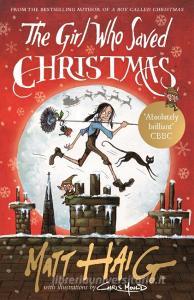The Girl Who Saved Christmas di Matt Haig edito da Canongate Books Ltd.