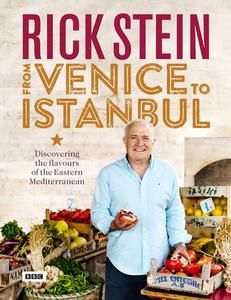 Rick Stein Venice to Istanbul di Rick Stein edito da Random House UK Ltd