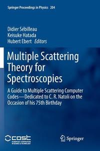 Multiple Scattering Theory for Spectroscopies edito da Springer International Publishing