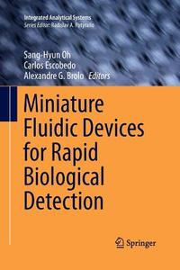 Miniature Fluidic Devices for Rapid Biological Detection edito da Springer International Publishing