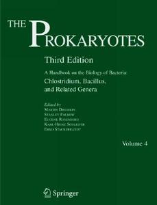 The Pxxxrokaryotexxxs: A Handbook on the Biology of Bacteria: Vol 4: Bacteria: Firmicutes, Cyanobacteria edito da Springer