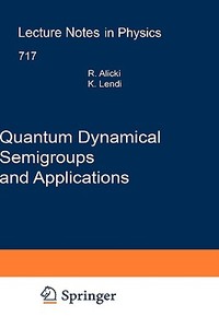 Quantum Dynamical Semigroups and Applications di Robert Alicki, Karl Lendi edito da Springer-Verlag GmbH