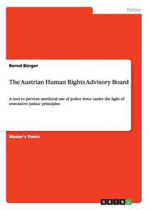 The Austrian Human Rights Advisory Board di Bernd Bürger edito da GRIN Verlag