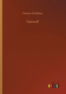 Farewell di Honore de Balzac edito da Outlook Verlag