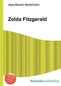 Zelda Fitzgerald di Jesse Russell, Ronald Cohn edito da Book On Demand Ltd.