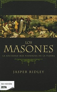 Los Masones = The Masons di Jasper Ridley edito da Ediciones Zeta