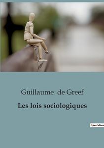 Les lois sociologiques di Guillaume De Greef edito da SHS Éditions