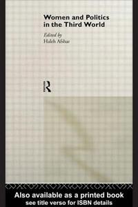 Women and Politics in the Third World di Haleh Afshar edito da Routledge