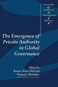 The Emergence of Private Authority in Global Governance edito da Cambridge University Press