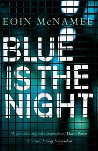 Blue is the Night di Eoin McNamee edito da Faber & Faber