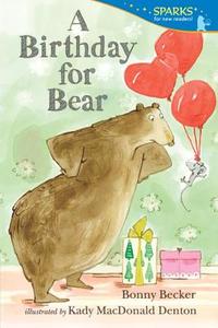A Birthday for Bear di Bonny Becker edito da CANDLEWICK BOOKS