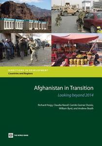 Afghanistan in Transition di Richard Hogg edito da World Bank Group Publications