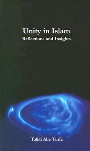 Unity in Islam: Reflections and Insights di Tallal Alie Turfe edito da TAHRIKE TARSILE QURAN INC