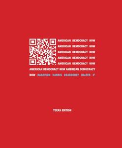 American Democracy Now TX Ed. with Connect Access Card di Brigid Harrison, Jean Harris, Gary Halter edito da McGraw-Hill Education
