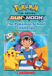 The Pokémon School Challenge (Pokémon: Alola Chapter Book) di Scholastic, Jeanette Lane edito da SCHOLASTIC