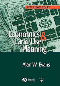 Economics and Land Use Planning di Alan W. Evans, Terry Evans, Evans edito da John Wiley & Sons