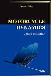 Motorcycle Dynamics di Vittore Cossalter edito da Lulu.com