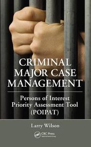 Criminal Major Case Management di Larry Wilson edito da Taylor & Francis Inc